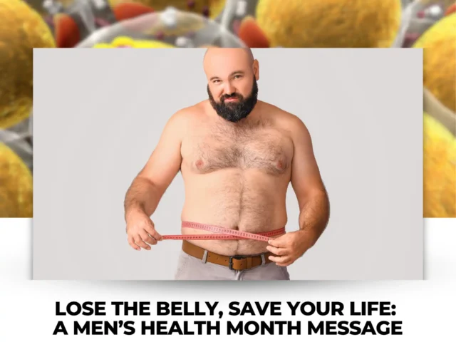 Lose the Belly, Save Your Life: A Men’s Health Month Message